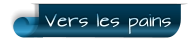 Vers les pains